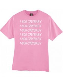1-800-crybaby tshirt