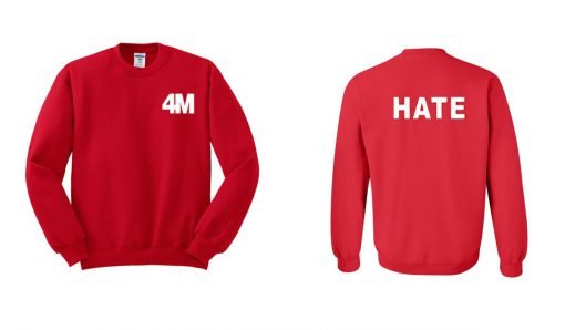 4 Minute Hate Sweatshirt Two Side