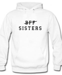 BFF Sisters Hoodie