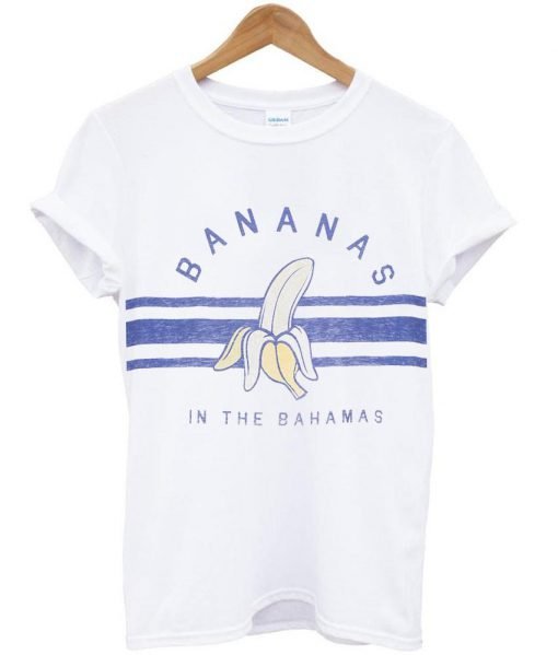 Bananas In The Bahamas Tshirt