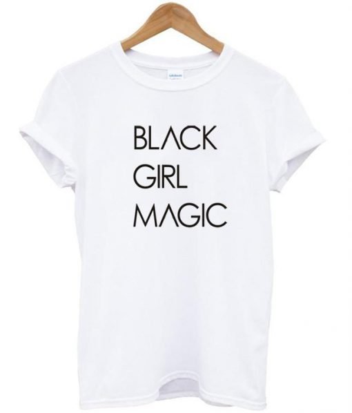 Black Girl Magic tshirt