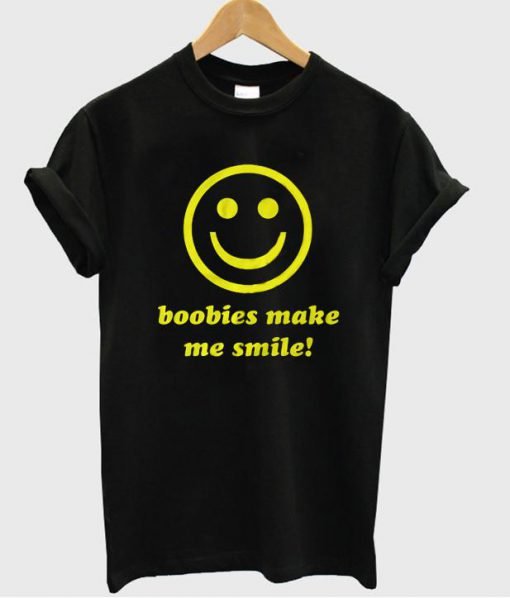 Boobies Make Me Smile tshirt