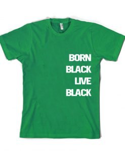Born black Tshirt