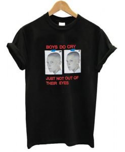 Boys Do Cry tshirt