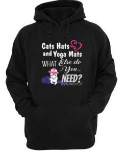 Cats Hats and Yoga Mats Hoodie