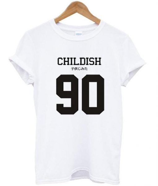Childish 90 with both English and kanji) tshirt