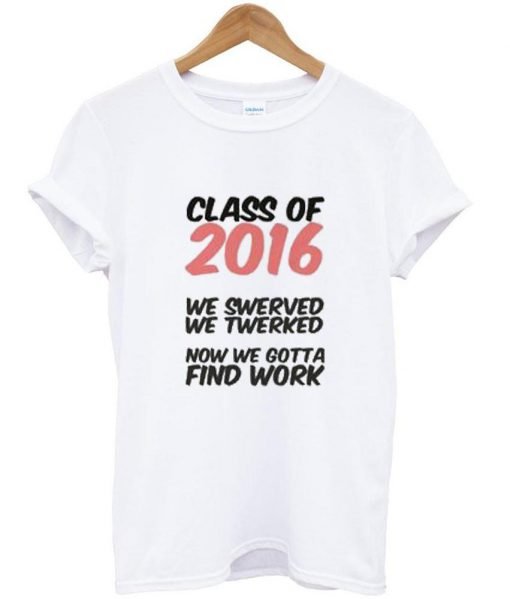 Class of 2016 T shirt