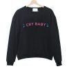 Cry Baby Black Sweatshirt