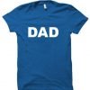 DAD T shirt