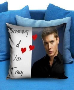 Dean Winchester Dreaming of You Pillow Case