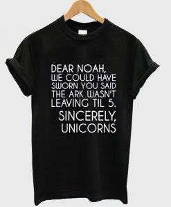 Dear noah T shirt