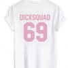Dicksquad 69 tshirt back
