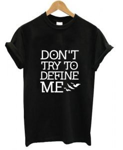 Divergent don't try to define me t shirt