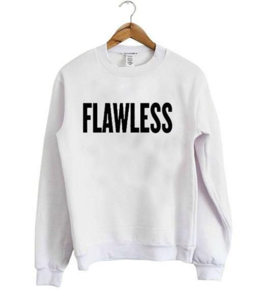 Flawless sweatshirt