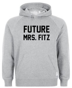 Future Mrs.Fitz hoodie
