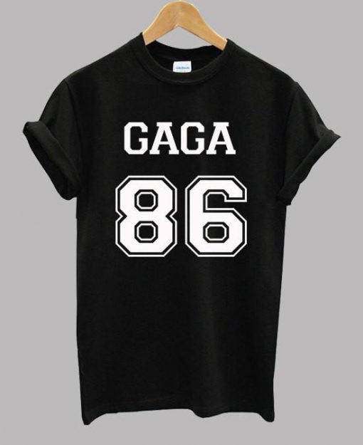 GAGA 86 - Lady Gaga Shirt - Unisex Adult Tshirt