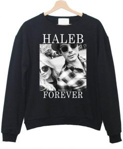 Haleb forever sweatshirt