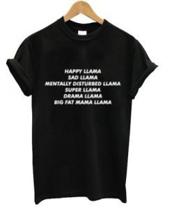 Happy Llama Sad Llama T shirt