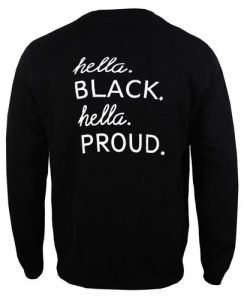 Hella Black Hella Proud Sweatshirt Back