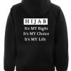 Hijab it's my right it's my choise it's my life hoodie back