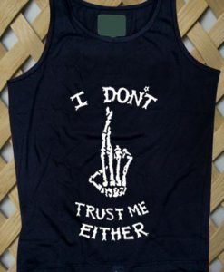 I Don't Trust Me Either 5sos Tank top