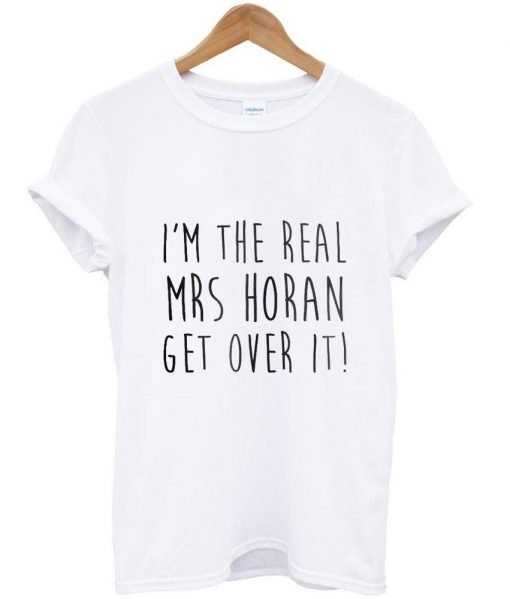 I am the real MRS horan T shirt