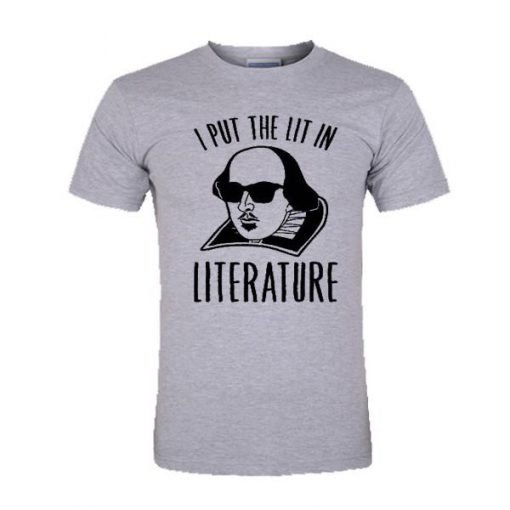 I put the lit in literature tshirt