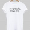 It's A Beautiful Day To Save Lives tshirt