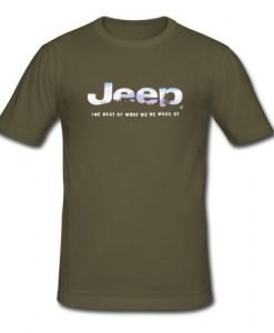 Jeep The Best Of What We're Made tshirt