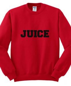 Juice Sweatshirt