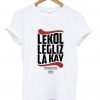 Lekol Legliz La Kay Tshirt