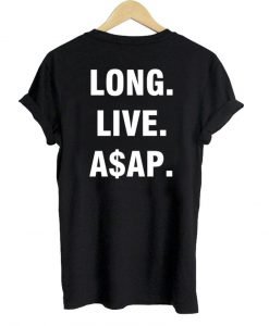 Long live a$ap T shirt