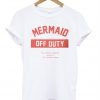 Mermaid Off Duty tshirt
