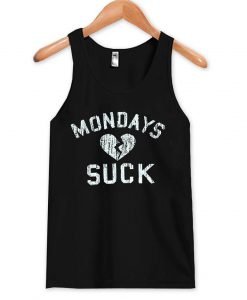 Mondays suck Tank Top