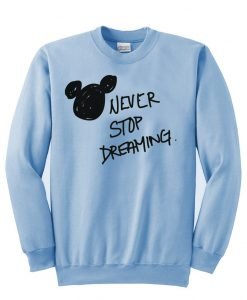 Never Stop Dreaming Sweatshirt in Blue