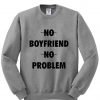 no boyfriend no problem T shirt