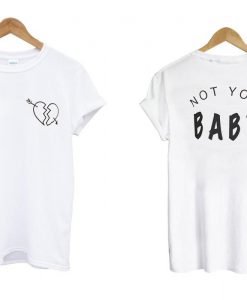 Not Your Baby T shirt twoside