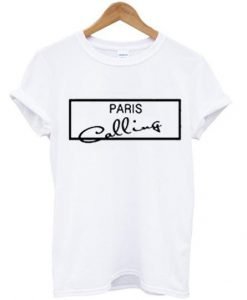 Paris is Calling T shirt