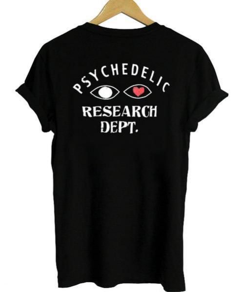 Psychedelic Research Dept T Shirt Back