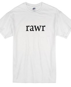 Rawr T-Shirt