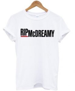 Rip McDreamy T shirt