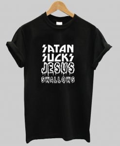 Satan sucks jesus swallows t shirt