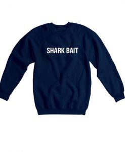 Shark bait sweatshirt