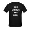She Brings The Rain T-Shirt Back