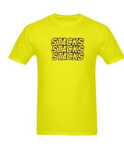 Stacks Stacks Stacks tshirt