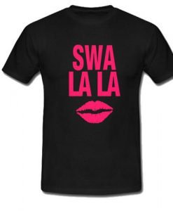 Swa La La T-Shirt