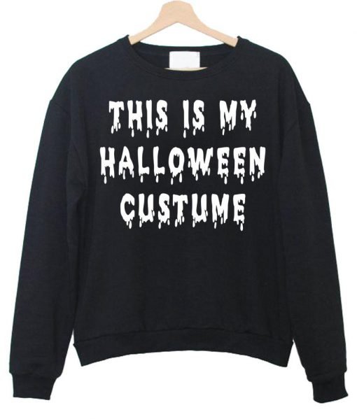This is my Halloween custome sweatshirt