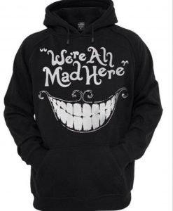This mad hatter Hoodie
