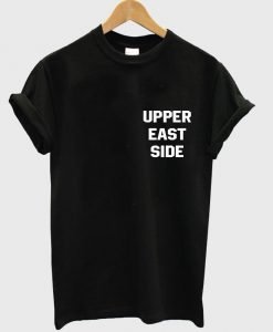 Upper east side T shirt