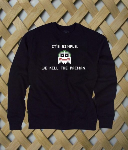 We Kill The Pacman sweatshirt